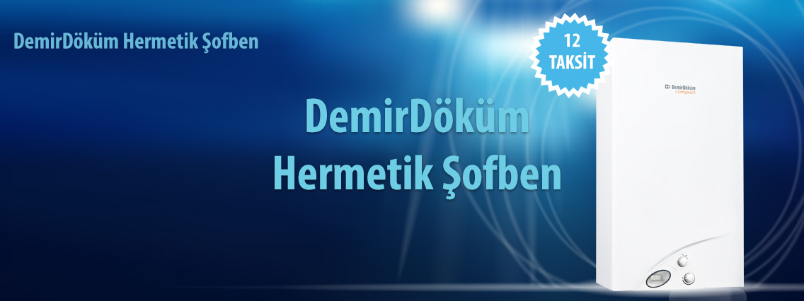 Bursa Gürsu DemirDöküm Hermetik Şofben Kampanyası