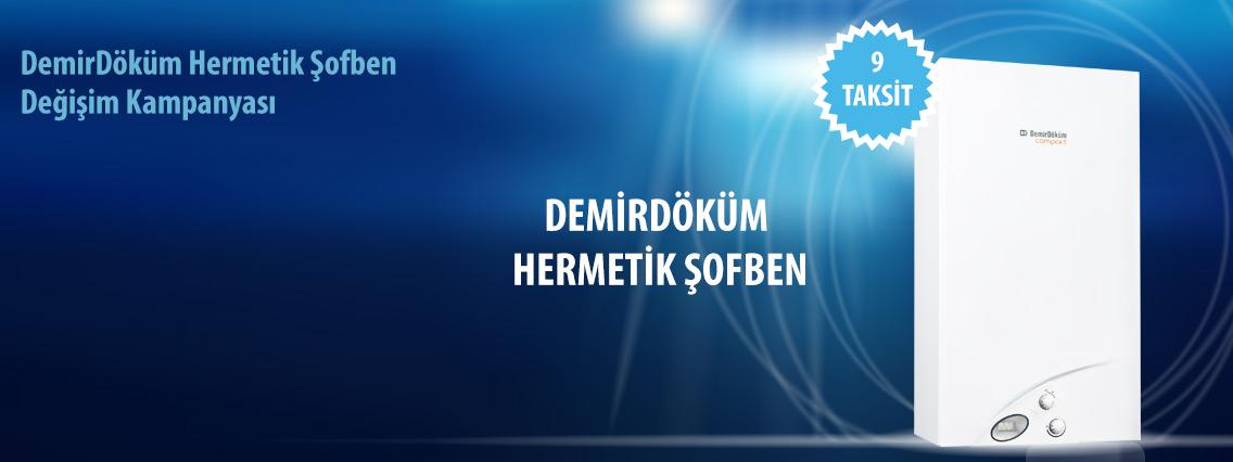 DemirDöküm Hermetik Şofben Değişim Kampanyası